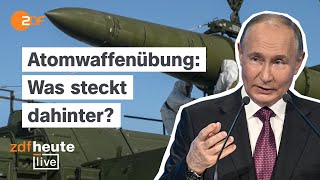 AtomwaffenManöver: Was bedeutet Putins Drohgebärde? | ZDFheute live