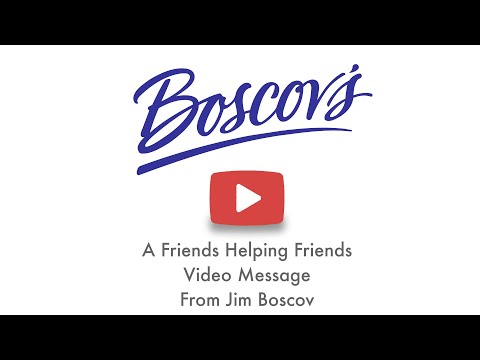 Boscov's Friends Helping Friends 2020 Update from Jim Boscov
