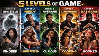 The 5 Levels of The Game (Most Men Never Pass Level 2)