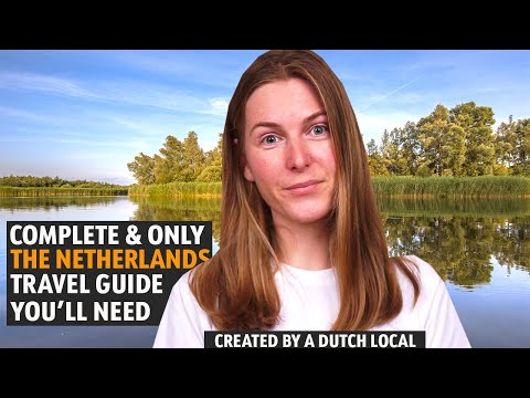 Complete The Netherlands & Holland Travel Guide & Tips By A Dutch Local