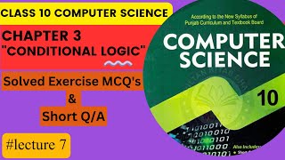 Solved Exercise MCQ's & Short Q A  | Chapter 3  |  10th Class Computer Science New Book | Lecture 6