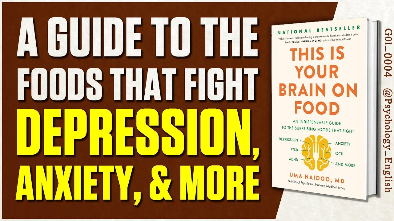 This Is Your Brain on Food by Uma Naidoo | Psychology English Book Summary | [ G01_0004 ]