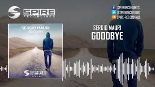 Sergio Mauri - Goodbye (Club mix) [OUT NOW!]