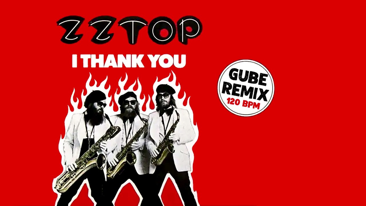 I Thank You - ZZ Top (Gube Remix)