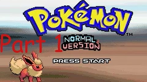 Pokemon Normal Version- The Adventure Begins (Part 1)
