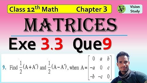 Matrices Class 12 math | NCERT Ch 3 Ex 3.3 Matrices Q 9 | CBSE JEE Maths @visionstudy