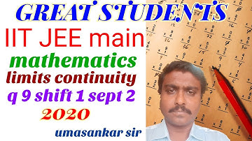 9 q 9 | iit | jee main | shift 1 | September 2 2020 | limits continuity | umashankar sir.mp4