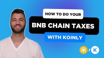 How To Do Your Binance Smart Chain Taxes FAST With Koinly