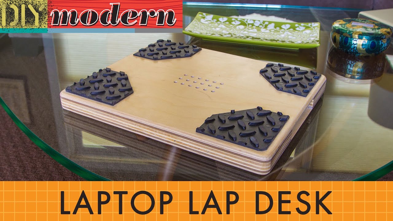 How To Make A Laptop Lap Desk Youtube