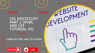 CSS Specificity Part 2 (HTML and CSS tutorial 44) beginner to advance | HTML and CSS course