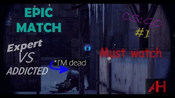 CS:GO Playing with Expert bots (Insane) Addicted vs Experts