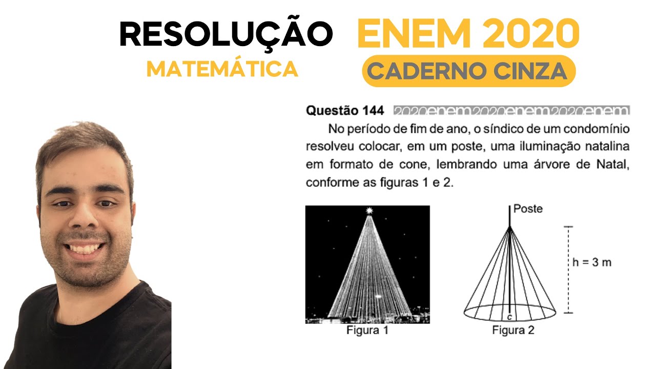 ENEM 2020 \ MATEMÁTICA - Questão 144, CADERNO CINZA – No período de fim ...