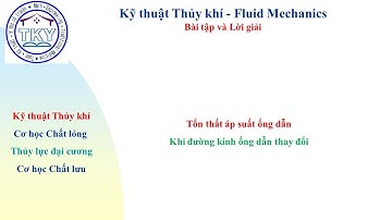 Thủy khí–Tổn thất áp suất trong ống dẫn–Đường kính ống thay đổi#Kỹ thuật Thủy khí#Cơ học chất lỏn