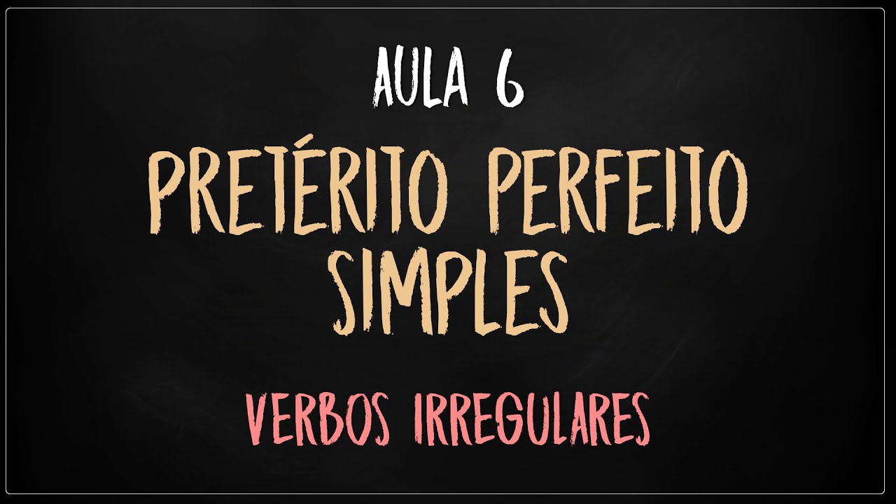 Portugués Básico en 13 días - Clase 6 (3/6) - Pretérito Perfecto del