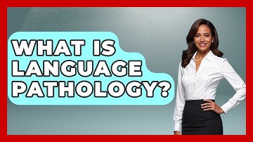 What Is Language Pathology? - The Language Library
