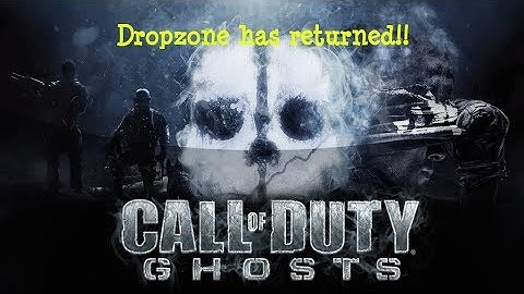 Dropzone has returned to Ghosts!