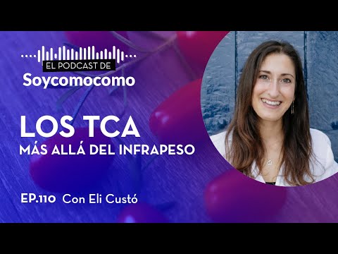 🤳 Cómo abordar los TCA con una perspectiva completa, con Eli Cuso · #110