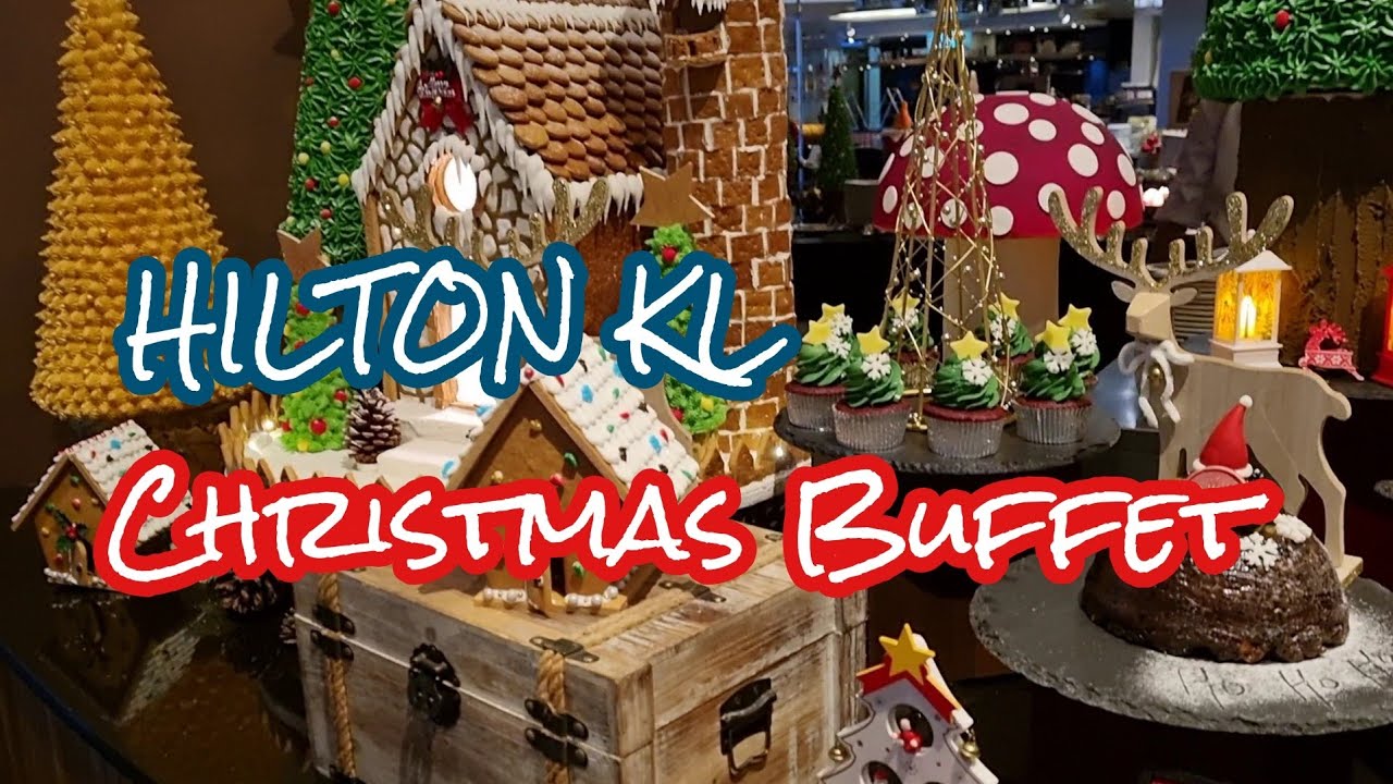 Hilton KL Christmas Buffet YouTube