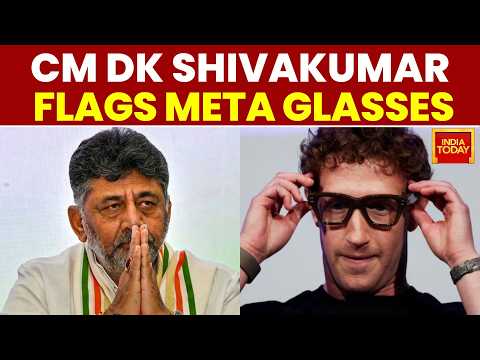 DK Shivakumar Alleges Sting Attempt, Flags Meta Glasses Worn by Businessman | India Today
