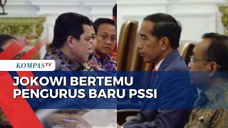 Jokowi Bertemu Pengurus Baru PSSI, Erick Thohir: Tak Ada Intervensi