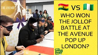 REVEALED! - Winner of Nigeria v Ghana Jollof Rice Battle at The Avenue Pop Up | My Tasty Naija EP16