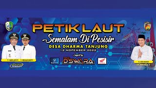 KEMERIAHAN PETIK LAUT SEMALAM DI PESISIR  & MALAM RESEPSI PENUTUPAN  //  DHARMA TANJUNG - SAMPANG