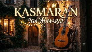 KASMARAN - IGA MAWARNI | BOSSANOVA Male Version (Acoustic Chill Cover) 🎸☕