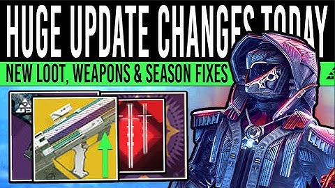 Destiny 2: HUGE CHANGES TODAY! New LOOT, Activity Reworks, Weapon BUFFS, PvP Updates & Season Fixes