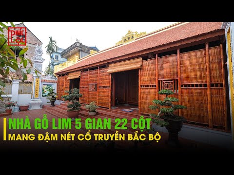 Video Nhà Gỗ Lim 5 Gian 22 Cột Thông Hiên | Nơi Lưu Giữ Nét... - youtube