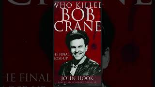 The Shocking Truth Behind Bob Crane’s Death