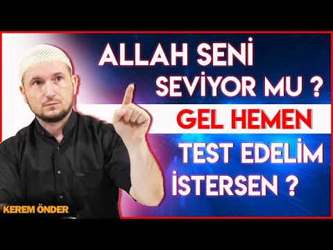 Allah seni seviyor mu? Gel test edelim istersen? / Kerem Önder