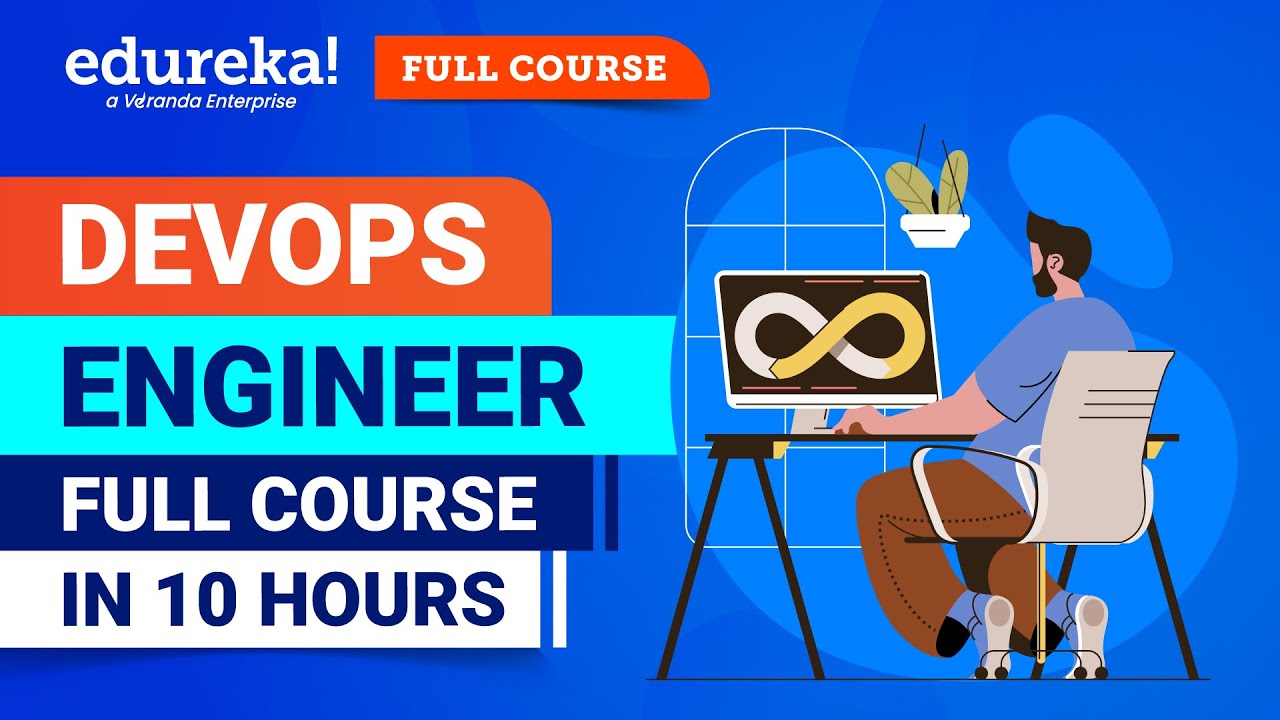 DevOps Engineer Full Course in 10 Hours | DevOps Engineer Roadmap | DevOps Course | Edureka