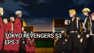 TOKYO REVENGERS SEASON 3 EPS 7