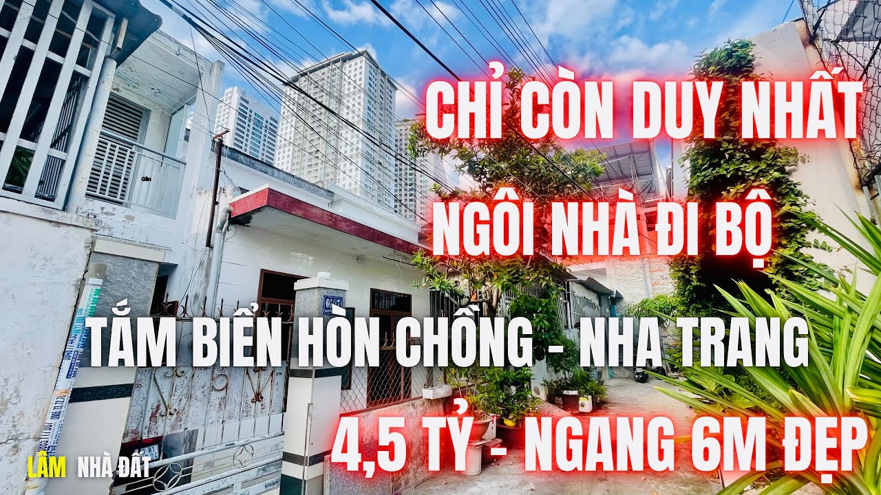 Chỉ còn duy nhất ngôi nhà đi bộ tắm biển hòn chồng nha trang 4,5 tỷ ngang 6m đẹp | ban nha nha trang