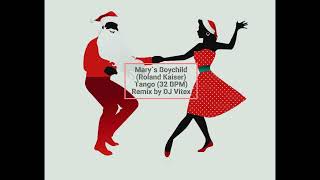 Mary's Boychild (Roland Kaiser) - Tango (32 BPM) - DJ Vitex Remix