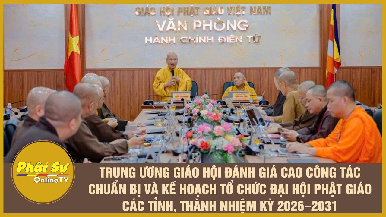 TƯGH đánh giá cao công tác chuẩn bị và kế hoạch tổ chức Đại hội PG các tỉnh, thành NK 2026–2031