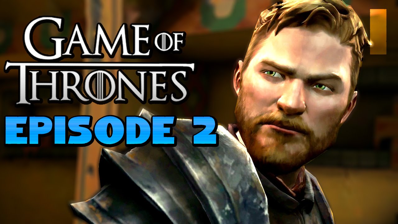 GAME of THRONES Episode 2 "The Lost Lords" Part 1 Walkthrough GOT - YouTube