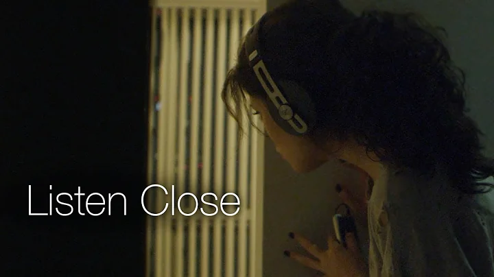 Listen Close - Short Horror Film