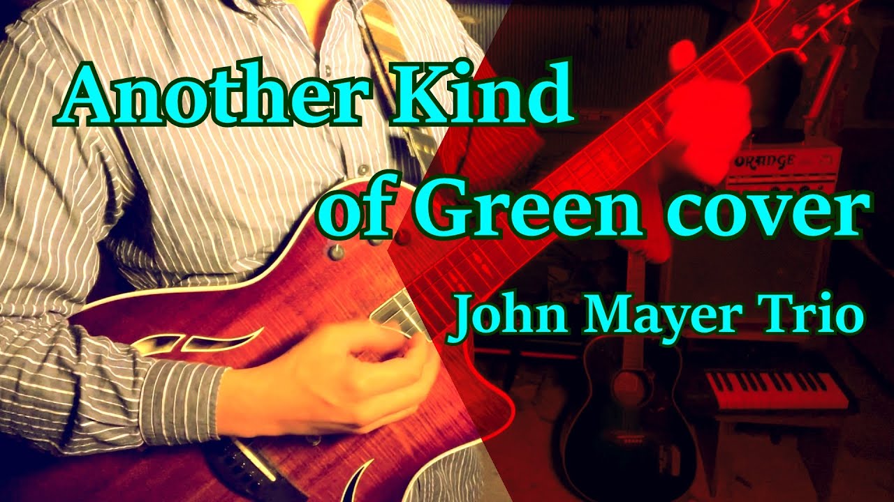 John Mayer Trio Another Kind Of Green cover