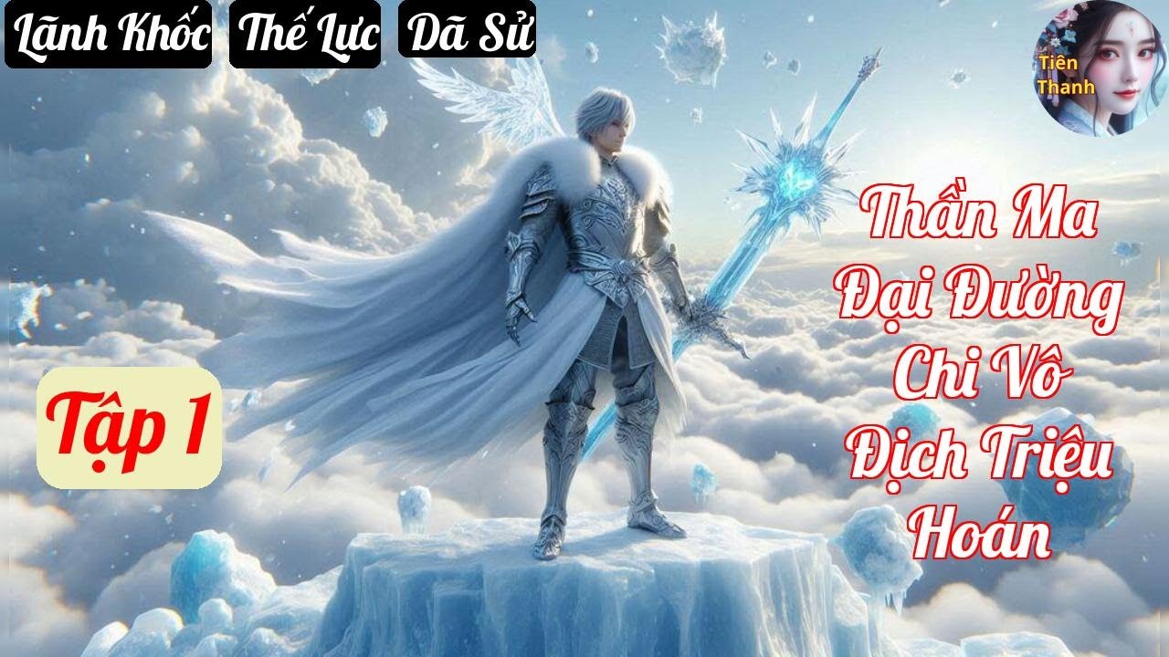 [Tập 1] Thần Ma Đại Đường Chi Vô Địch Triệu Hoán - Chương 1-94 - Truyện Lãnh Khốc, Thế Lực, Dã Sử