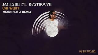 Jaylann Ft. Beathoven - Chi Wqat  (Mehdi Flifli Remix) I Ostowana