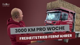 3000KM pro Woche - Freiheitstrieb Fernfahrer