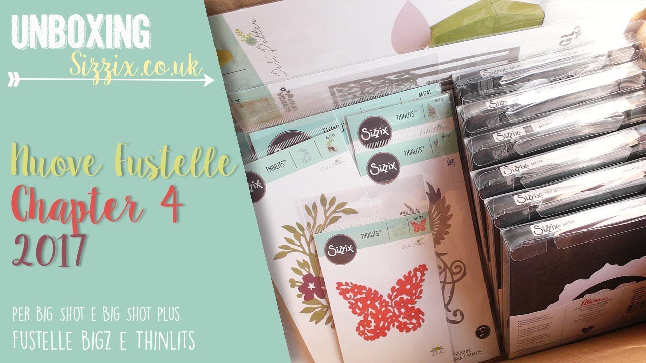 Sizzix co uk Unboxing Nuove Fustelle per Big Shot Chapter 4 2017 