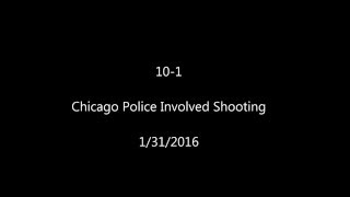 10-1 Chicago Police Shooting 1/31/16