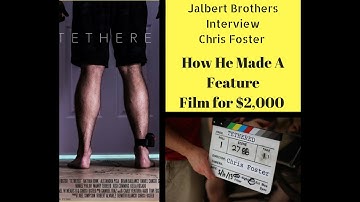How He Made A Feature Film For $2,000 Chris Foster - Jalbert Brothers