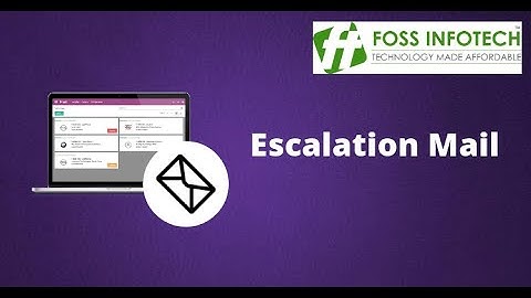 Odoo 11 Apps | Escalation Mail | FOSS INFOTECH PRIVATE LIMITED