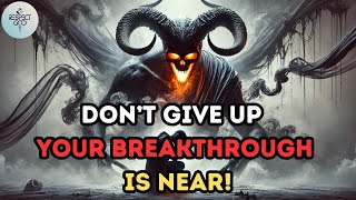 GOD'S CHOSEN ONES: SATAN ATTACKS BEFORE YOUR BREAKTHROUGH – STAND FIRM!