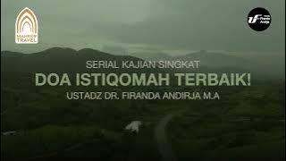 Doa istiqomah Terbaik - Ust. Dr. Firanda Andirja M.A