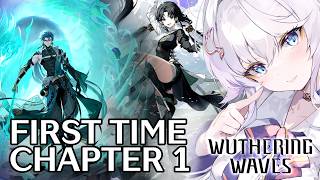 FIRST TIME CHAPTER 1! 【 Wuthering Waves 】