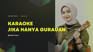 Jika Hanya Gurauan-Dedek Intan KARAOKE version viral